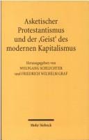 Asketischer Protestantismus und der "Geist" des modernen Kapitalismus: Max Weber und Ernst Troeltsch