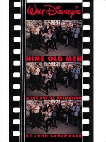 Walt Disney's Nine Old Men and the Art of Animation