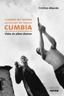 Cuando Me Muera, Quiero Que Me Toquen Cumbia