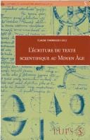 L'écriture du texte scientifique au Moyen Age