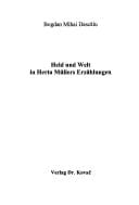 Held und Welt in Herta Müllers Erzählungen