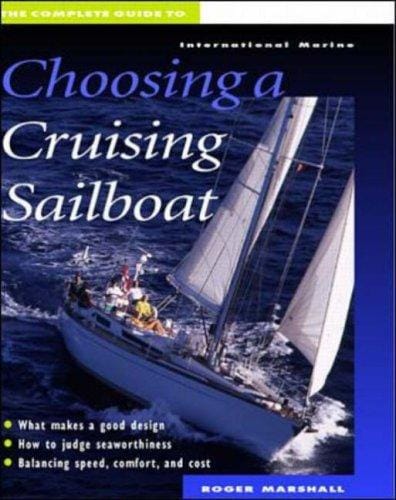 Complete guide to choosing a cruising sailboat