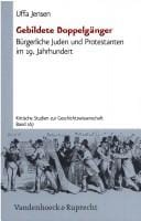 Gebildete Doppelg anger: b urgerliche Juden und Protestanten im 19. Jahrhundert