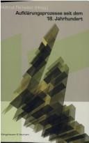 Aufklärungsprozesse seit dem 18. Jahrhundert