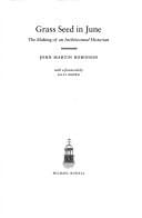 GRASS SEED IN JUNE: THE MAKING OF AN ARCHITECTURAL HISTORIAN
