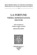 Recherches et rencontres, vol. 19: La Fortune - Themes, representations, discours
