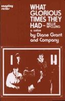 What glorious times they had : Nellie McClung