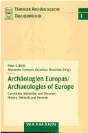 Arch aologien Europas: Geschichte, Methoden und Theorien = Archaeologies of Europe