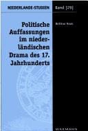 Politische Auffassungen im niederl andischen Drama des 17. Jahrhunderts