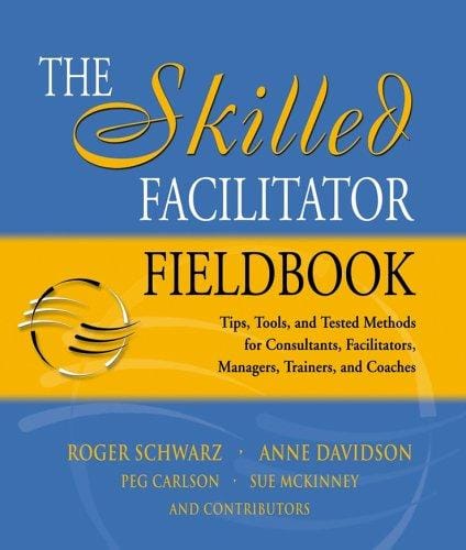 The skilled facilitator fieldbook