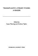 TRANSATLANTIC LITERARY STUDIES: A READER; ED. BY SUSAN MANNING
