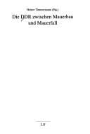Die DDR zwischen Mauerbau und Mauerfall.