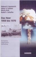 Das Heer 1950 bis 1970: Konzeption, Organisation, Aufstellung