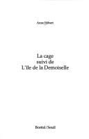 La cage ; suivi de L'île de la Demoiselle [théâtre]