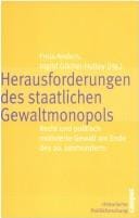 Herausforderungen des staatlichen Gewaltmonopols: Recht und politisch motivierte Gewalt am Ende des 20. Jahrhunderts