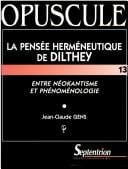 La pensée herméneutique de Dilthey