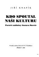 Kdo spoutal naši kulturu