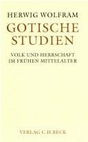 Gotische Studien: Volk und Herrschaft im fr uhen Mittelalter