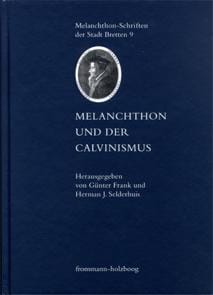 Melanchthon und der Calvinismus