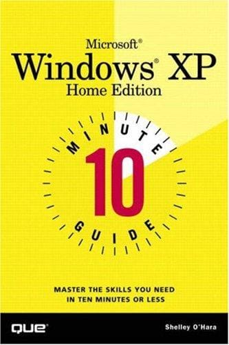 10 Minute Guide to Microsoft Windows XP Home Edition