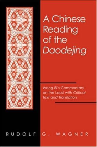 Chinese Reading of the Daodejing, A (Suny Series in Chinese Philosophy and Culture)