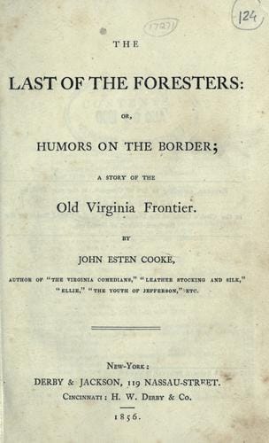 The last of the foresters, or, The humors on the border