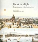 Geneve 1896: regards sur une exposition nationale