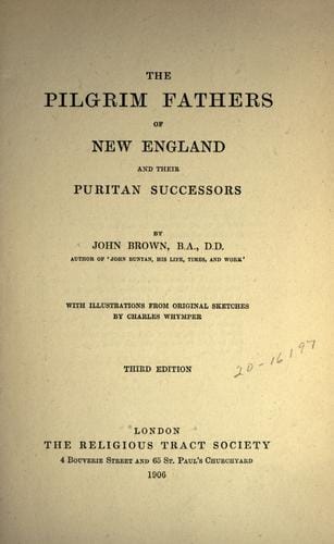 The Pilgrim fathers of New England and their Puritan successors