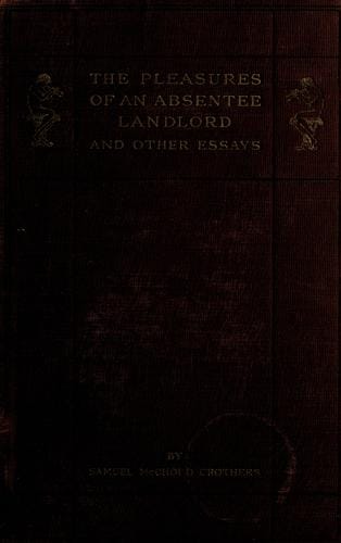The pleasures of an absentee landlord, and other essays