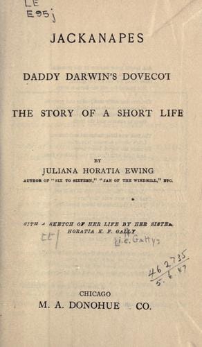 Jackanapes; Daddy Darwin's dovecot; The story of a short life