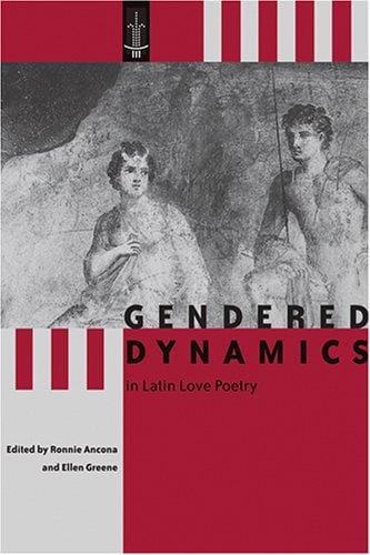 Gendered dynamics in Latin love poetry