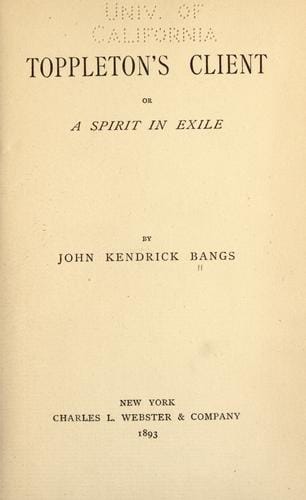 Toppleton's client ; or, A spirit in exile