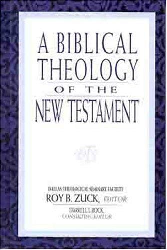A biblical theology of the New Testament