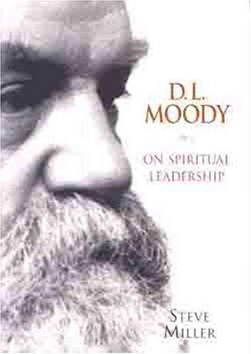 D.L. Moody on spiritual leadership