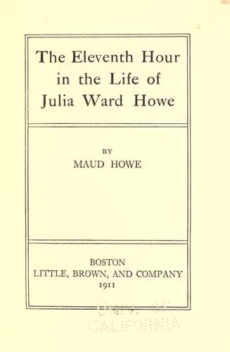 The eleventh hour in the life of Julia Ward Howe