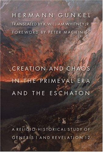 Creation And Chaos in the Primeval Era And the Eschaton