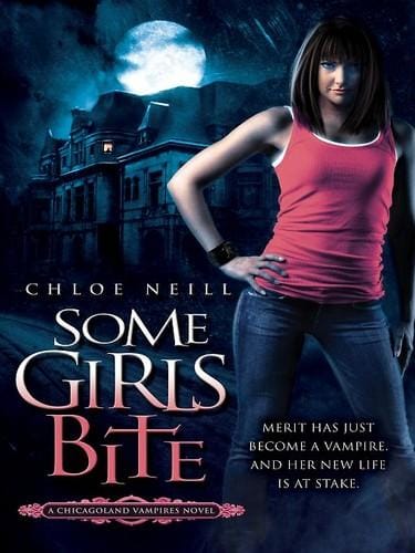 Some Girls Bite (Chicagoland Vampires, #1)