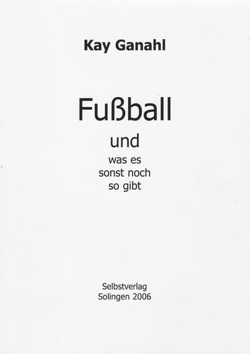 Fußball und was es sonst noch so gibt