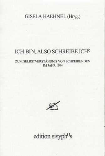 Ich bin, also schreibe ich?