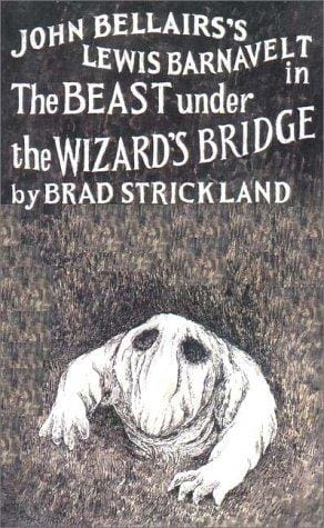 The Beast Under the Wizard's Bridge (Lewis Barnavelt #8)