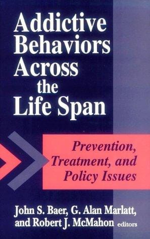 Addictive behaviors across the life span