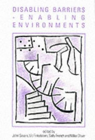Disabling Barriers - Enabling Environments (Published in association with The Open University)