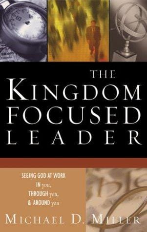 The kingdom focused leader