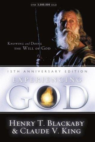 Experiencing God : knowing and doing the will of God