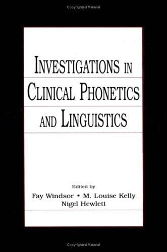 Investigations in clinical phonetics and linguistics