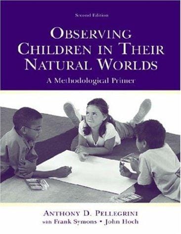 Observing children in their natural worlds