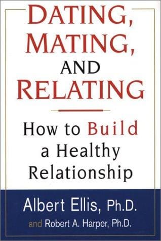 Dating, Mating, And Relating