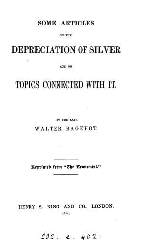 Some articles on the depreciation of silver and on topics connected with it