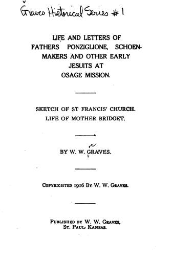 Life and Letters of Fathers Ponziglione, Schoenmakers, and Other Early Jesuits at Osage Mission ..