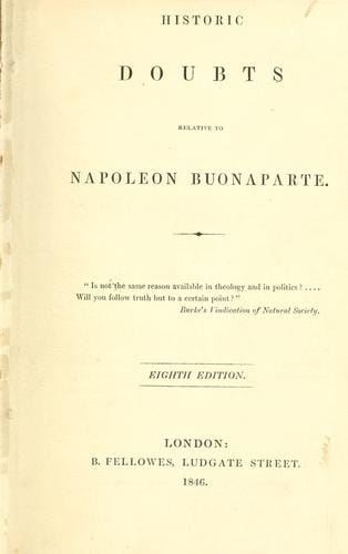 Historic doubts relative to Napoleon Buonaparte